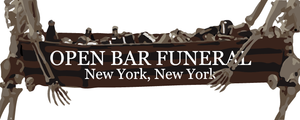Open Bar Funeral